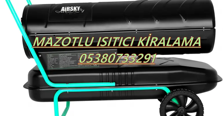 Giresun-Konya-Hakkari-Hatay MAZOTLU ISITICI KİRALAMA