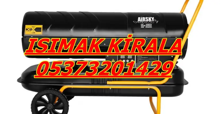 ISIMAK ISITICI KİRALAMA Aydın-Çanakkale-Kilis-Hatay
