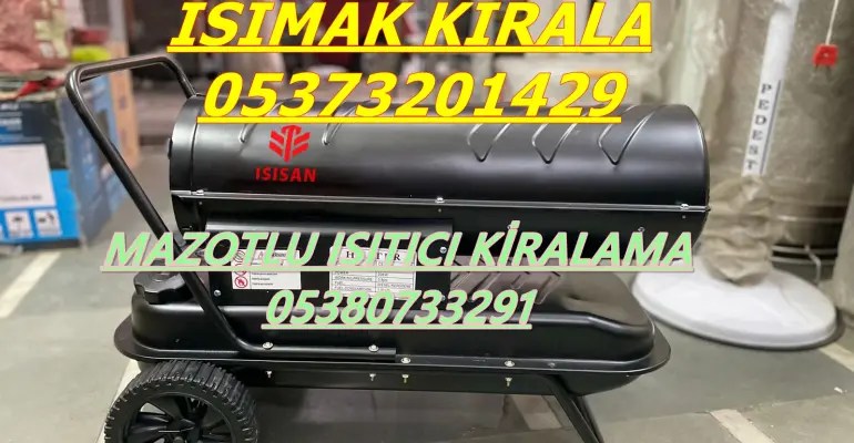 ISIMAK ISITICI KİRALAMA Eskişehir-Konya-Kırıkkale-Karaman